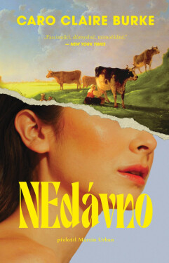 NEdávno - Caro Claire Burke