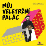 Můj Veletržní palác - Kateřina Mesdag