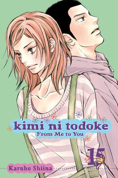 Kimi ni Todoke: From Me to You, Vol. 15 - Karuho Shiina