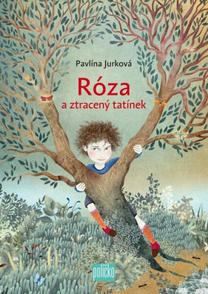 Róza a ztracený tatínek - Pavlína Jurková