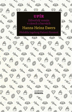 Upír - Zdivočelý román v cárech a barvách - Hanns Heinz Ewers