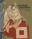Japonské dřevořezy a jejich sběratelé v českých zemích - Markéta Hánová