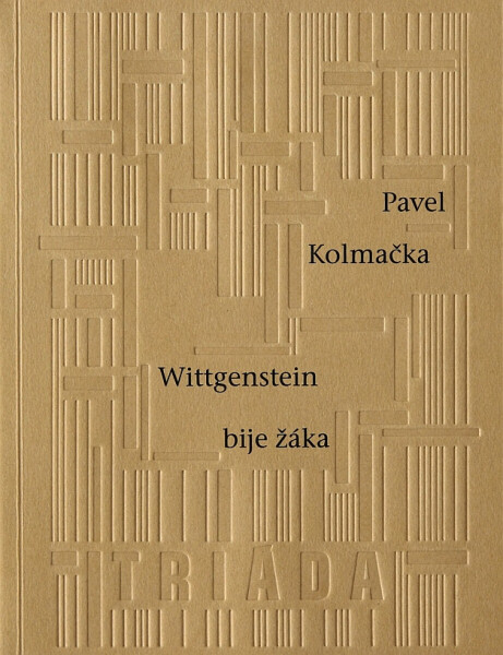 Wittgenstein bije žáka - Pavel Kolmačka
