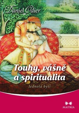 Touhy, vášně spiritualita