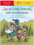 Čteme sami - genetická metoda – Jak se chtěl čaroděj stát kouzelníkem - Lenka Hoštičková - e-kniha