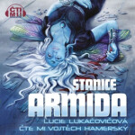 Stanice Armida - Lucie Lukačovičová - audiokniha