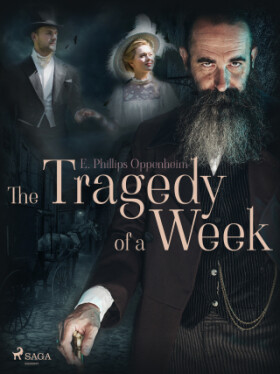 The Tragedy of a Week - Edward Phillips Oppenheim - e-kniha