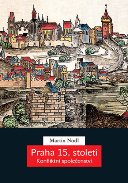 Praha 15. století - Martin Nodl - e-kniha