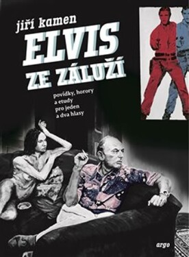 Elvis ze Záluží Jiří Kamen,