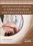 Ošetrovateĺský proces geriatrickom ošetrovateľstve