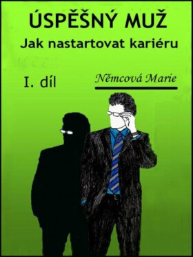 Úspěšný muž Jak nastartovat kariéru - Marie Němcová