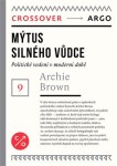 Mýtus silného vůdce Archie Brown