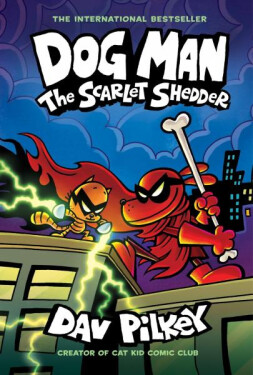 Dog Man: The Scarlet Shedder (Dog Man #12) (PB) - Dav Pilkey