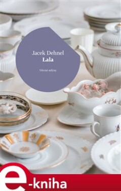Lala - Jacek Dehnel e-kniha