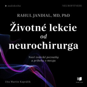 Životné lekcie od neurochirurga - Rahul Jandial - audiokniha