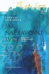 Jak napravovat svět - Rozhovory s inspirativními Izraelci - Tereza Dubinová