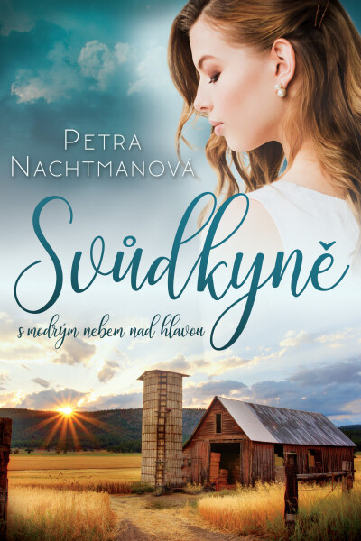 Svůdkyně s modrým nebem nad hlavou - Petra Nachtmanová
