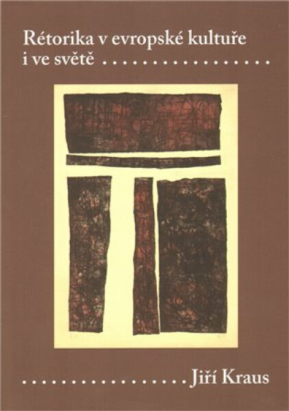 Rétorika v evropské kultuře - Jiří Kraus