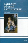 Základy dětské psychiatrie - Philip Baker