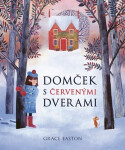 Domček s červenými dverami (slovensky) - Grace Easton