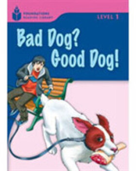 Foundations Reading Library Level 1 Reader: Bad Dog? Good Dog! - Jamall Maurice; Waring, Rob