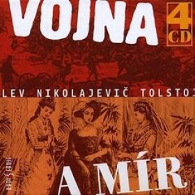 Vojna a mír - Lev Nikolajevič Tolstoj - audiokniha