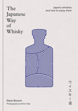 The Japanese Way of Whisky - Dave Broom
