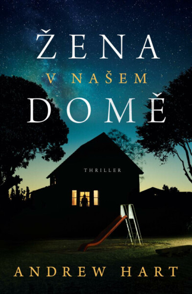Žena v našem domě - Andrew Hart
