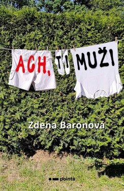 Ach, ti muži - Zdena Baronová