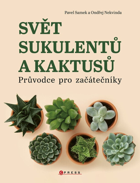 Svět sukulentů a kaktusů - Pavel Samek