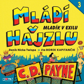 Mládí v hajzlu 3: Mladík v exilu - C. Douglas Payne