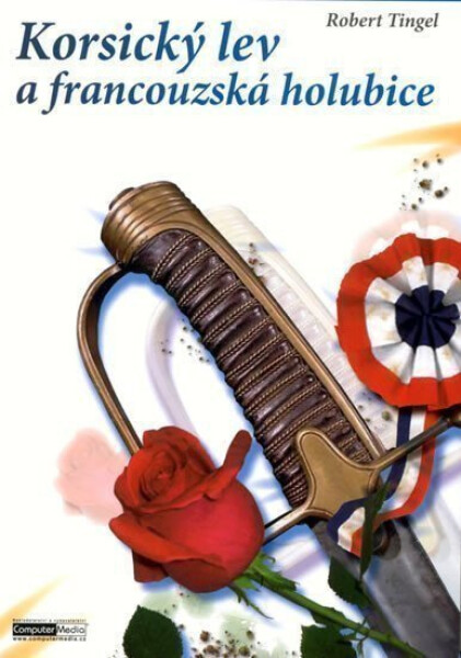 Korsický lev a francouzská holubice - Robert Tingel