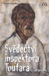 Svědectví inspektora Toufara - Miloň Čepelka