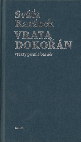 Vrata dokořán /Texty písní básně/ Karásek