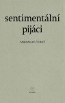 Sentimentální pijáci - Miroslav Černý