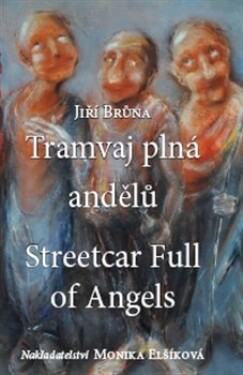 Tramvaj plná andělů Jiří Brůna