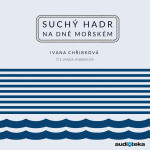 Suchý hadr na dně mořském - Ivana Chřibková