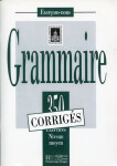Grammaire 350 Exercices Niveau moyen - Corrigés - Kolektiv autorů