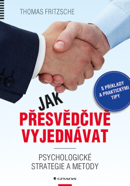Jak přesvědčivě vyjednávat - Thomas Fritzsche