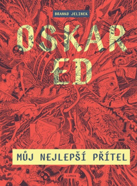 Oskar Ed - Můj nejlepší přítel - Branko Jelinek