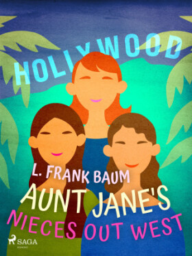 Aunt Jane's Nieces Out West - Lyman Frank Baum - e-kniha