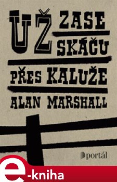 Už zase skáču přes kaluže, Alan Marshall