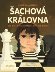 Šachová královna - Jak malá dívka porážela světové mistry - Laurie Wallmarková