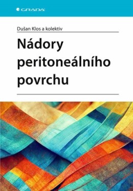 Nádory peritoneálního povrchu - Dušan Klos - e-kniha