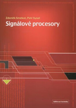 Signálové procesory (poškozená) - Zdeněk Smékal, Petr Sysel