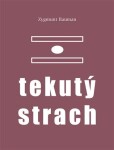 Tekutý strach Zygmunt Bauman