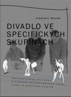 Divadlo ve specifických skupinách - Vladimír Novák