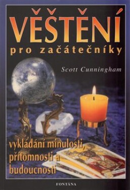 Věštění pro začátečníky Scott Cunningham