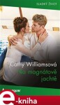 Na magnátově jachtě - Cathy Williamsová e-kniha