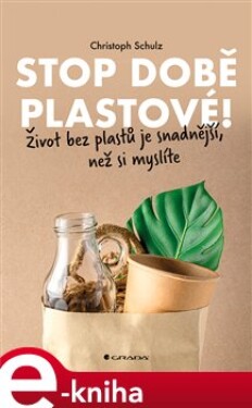 Stop době plastové!. Život bez plastů je snadnější, než si myslíte - Christoph Schulz e-kniha